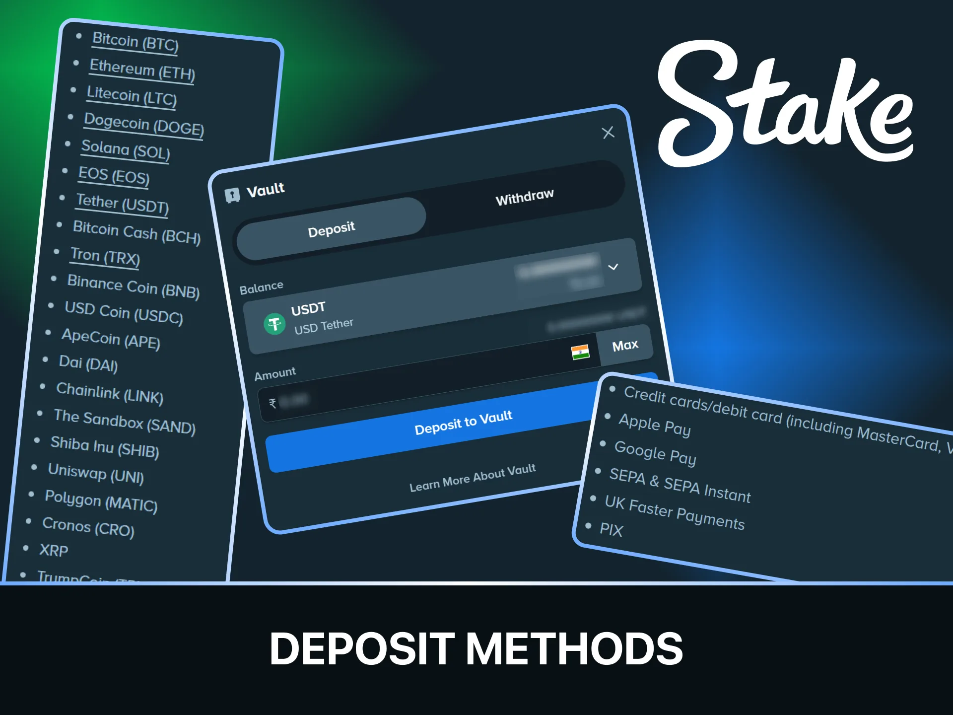 Explore popular deposit methods on Stake and choose the one that is most convenient for you.
